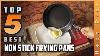 Top 5 Best Non Stick Frying Pans Reviews In 2020